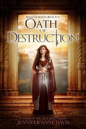[Reign of Secrets 05] • Oath of Destruction